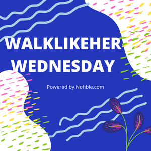 WalkLikeHer Wednesday