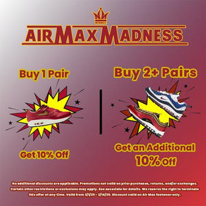 AIR MAX MADNESS Starts March 1st