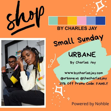 Shop Small Sunday - URBANE By Charles Jay